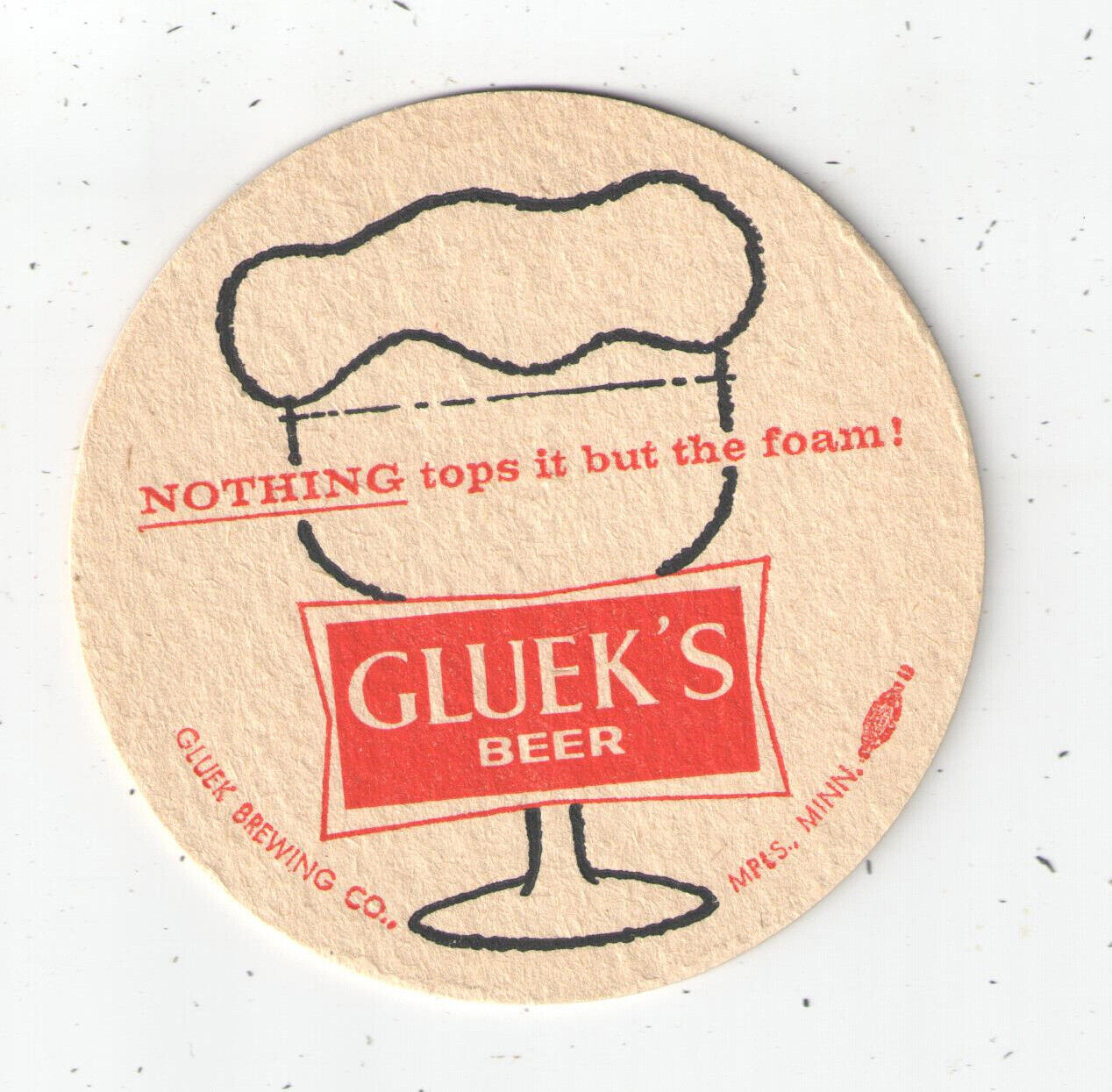 1960s GLUEK\'S BEER { NOTHING TOPS IT BUT THE FOAM } UNUSED COASTER 3 1/2\