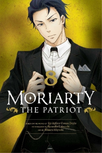Ryosuke Takeuchi Moriarty the Patriot, Vol. 8 (Paperback) Moriarty the Patriot