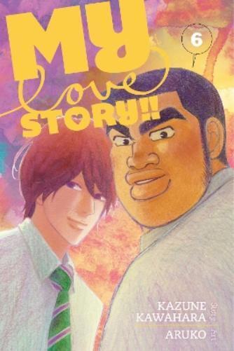 Kazune Kawahara My Love Story, Vol. 6 (Paperback) My Love Story (UK IMPORT)