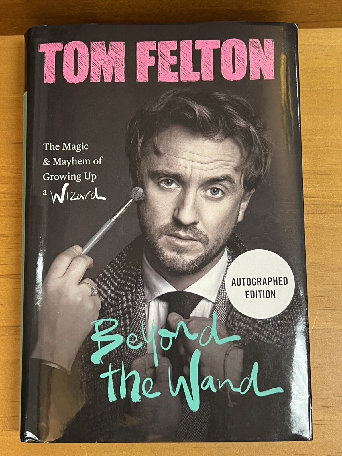 Tom Felton Beyond The Wand Autographed Edition Grand Central 2016 Book Signed