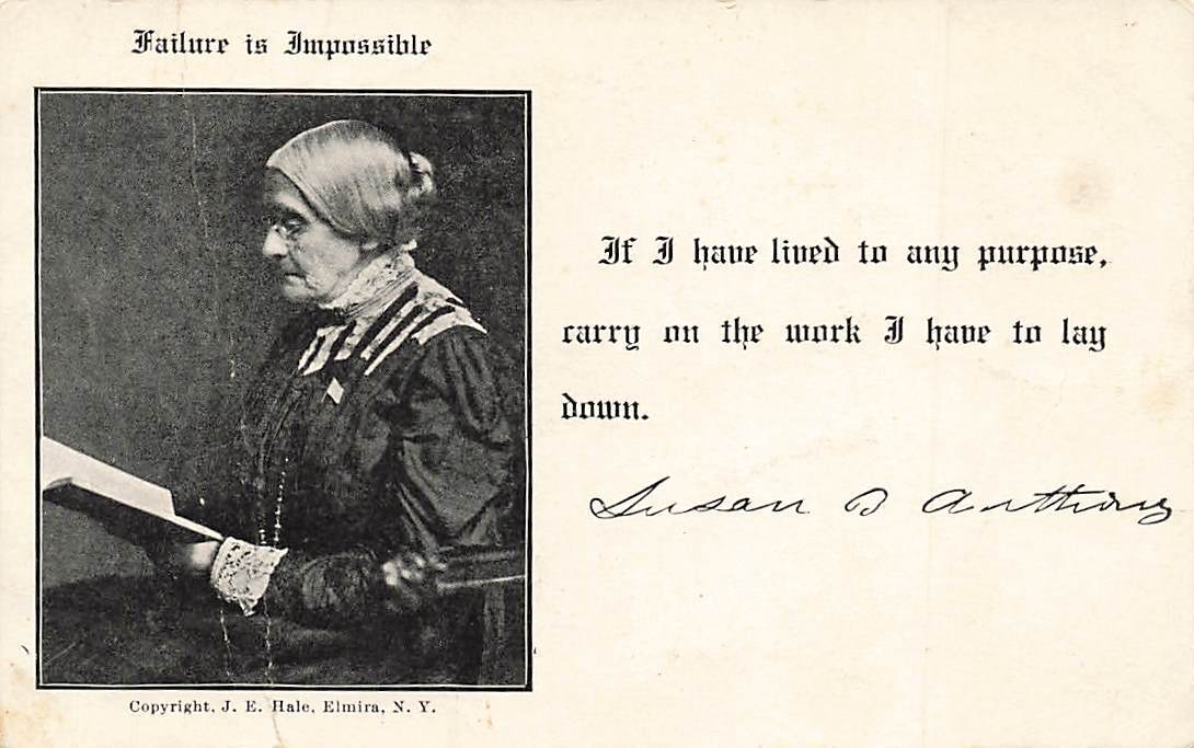 c1910 Susan B Anthony Failure Is impossible Suffrage P456