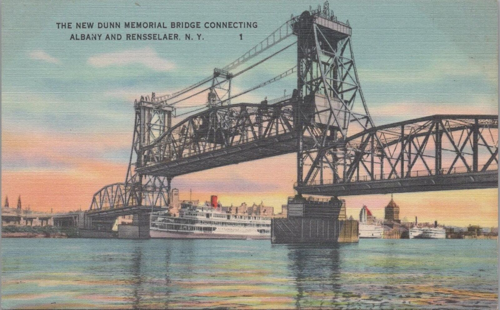 Postcard The New Dunn Memorial Bridge Connecting Albany + Rensselaer NY 