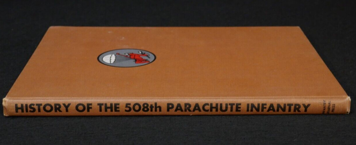 WW2 History of The 508th Parachute Infantry William G Lord II 1948 First Edition