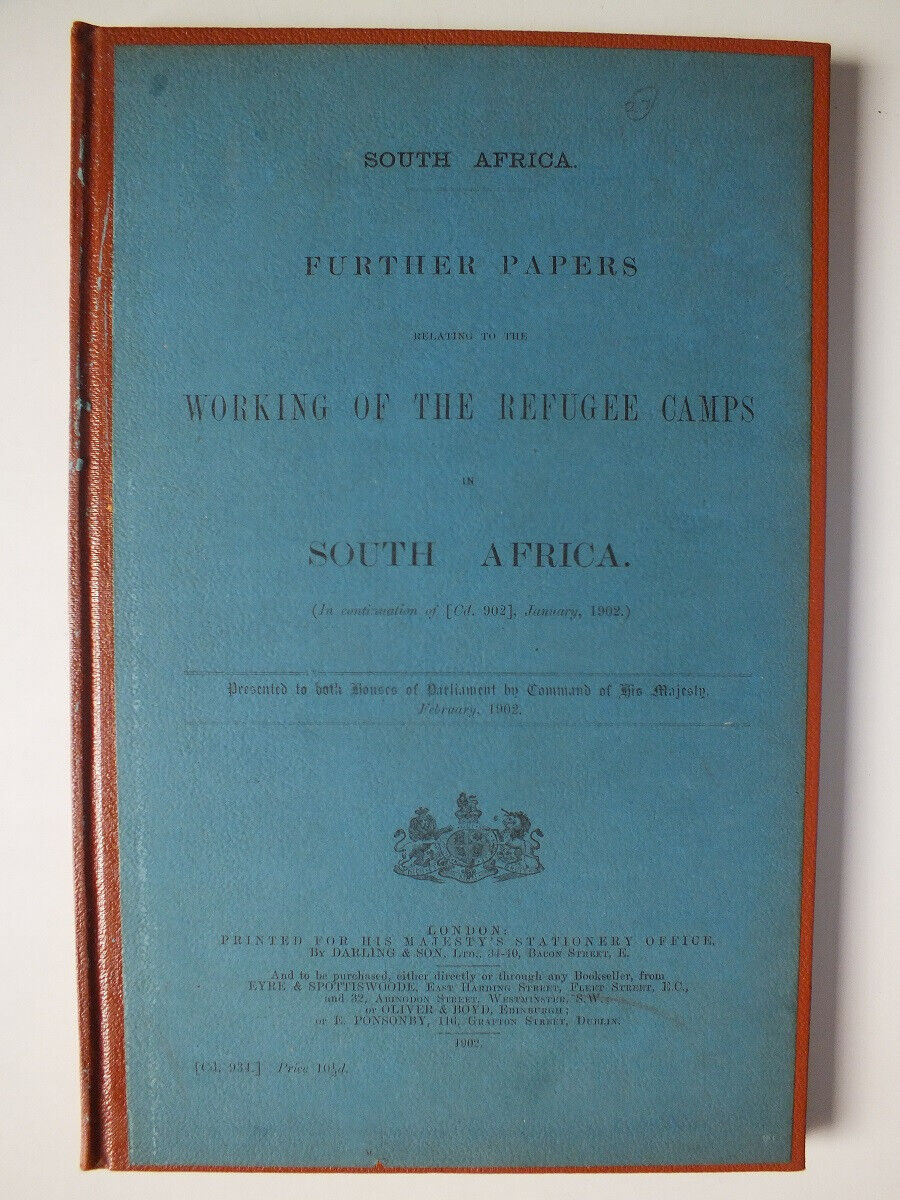 Papers relating to the Working of the Refugee Camps in South Africa 1902 (HMSO)