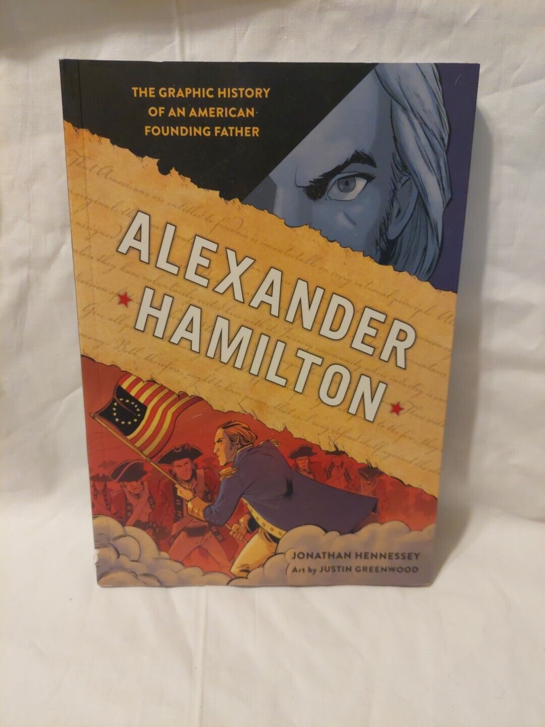 Alexander Hamilton: The Graphic History of an American Founding Father (Ten...
