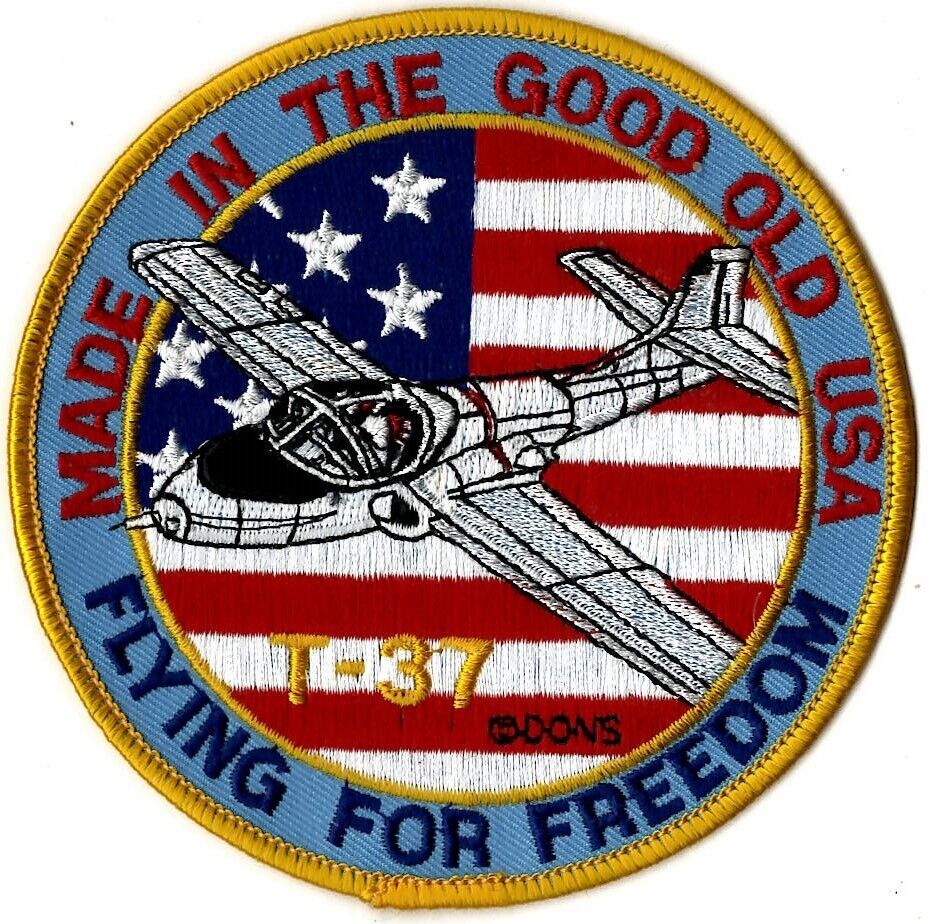 USAF T-37 MADE IN THE GOOD OLD USA FLYING FOR FREEDOM MILITARY PATCH