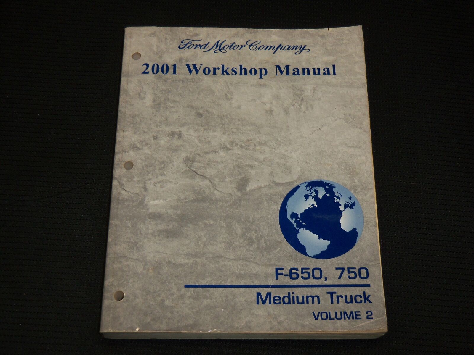 2001 WORKSHOP MANUAL FORD MOTOR COMPANY - F-650 & 750 - MEDIUM TRUCK - R 706P