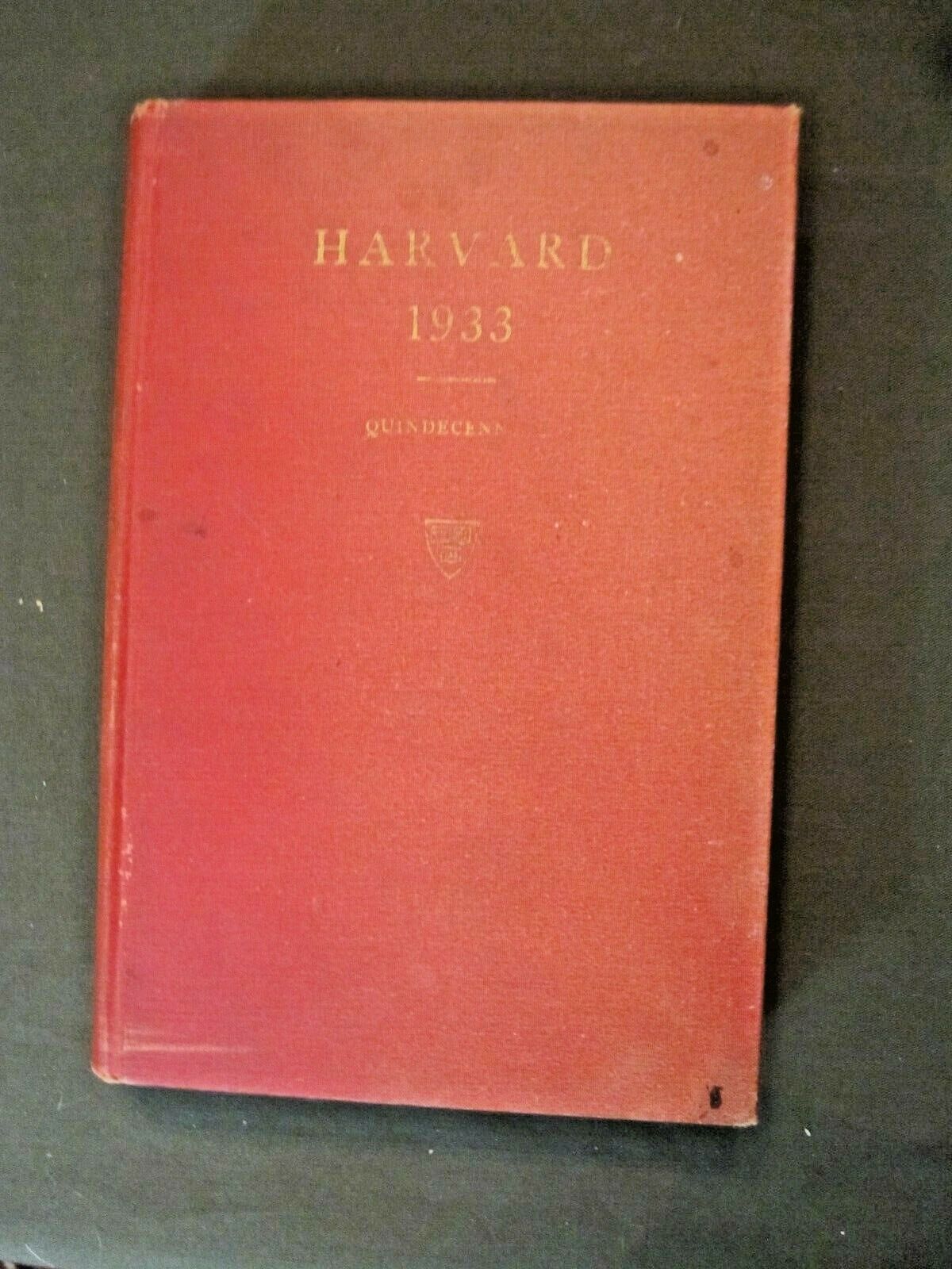 HARVARD COLLEGE Class of 1933 QUINDECENNIAL REPORT May 1948 Second Reprint