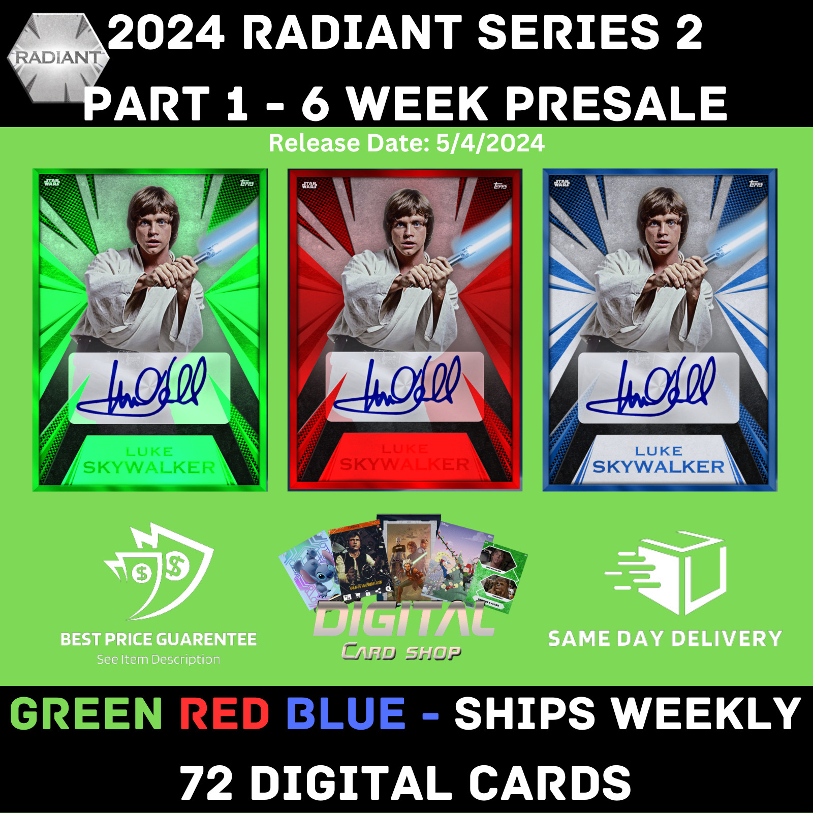 Topps Star Wars Card Trader 2024 RADIANT Series 2 Part 1 GREEN RED BLUE PRESALE