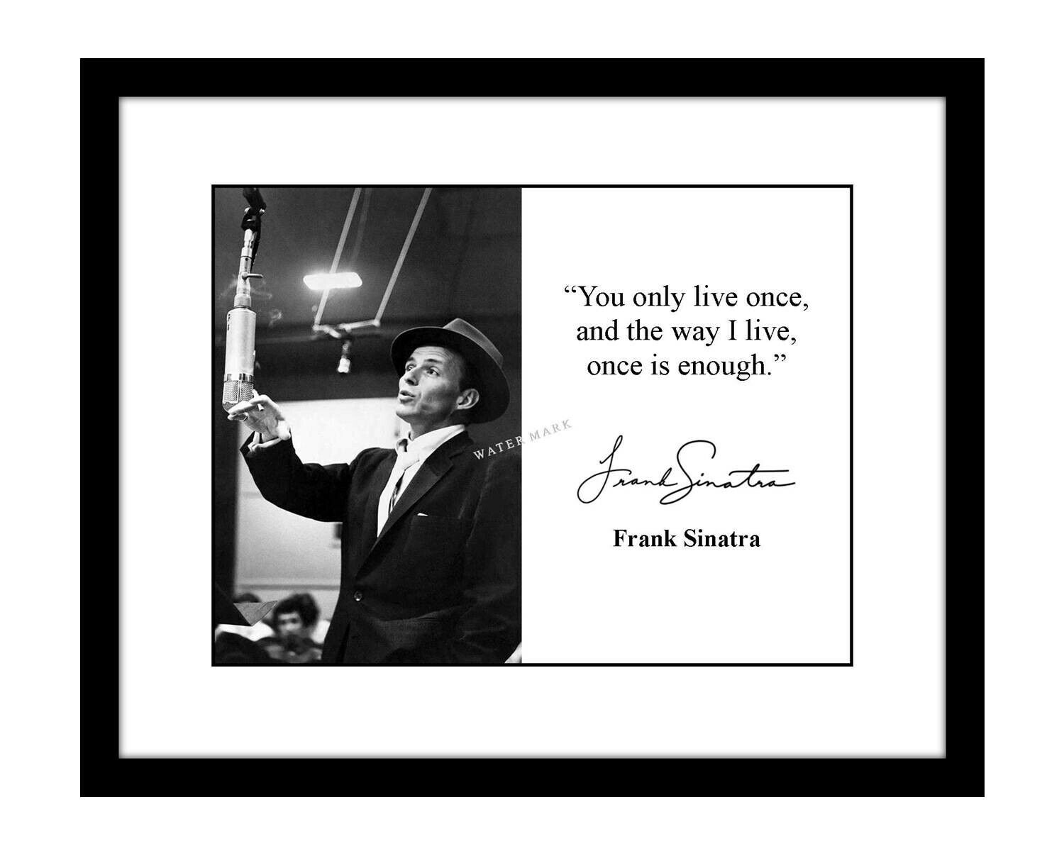 Frank Sinatra 8x10 Signed Photo Print you only live once quote rat pack