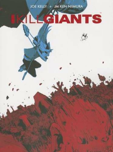I Kill Giants Fifth Anniversary Edition TP - Paperback By Kelly, Joe - GOOD