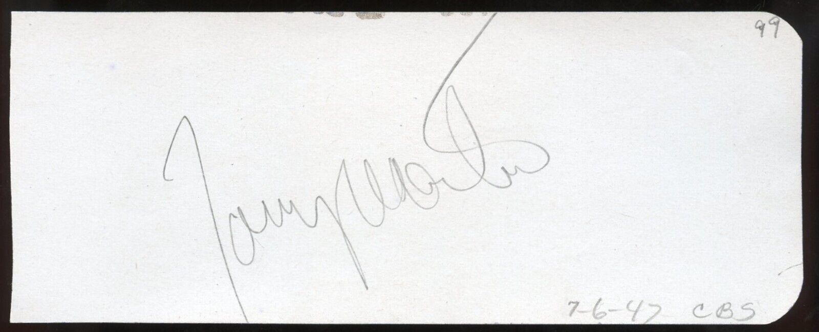 Tony Martin d2012 signed 2x5 autograph on 7-6-47 at CBS Playhouse Hollywood
