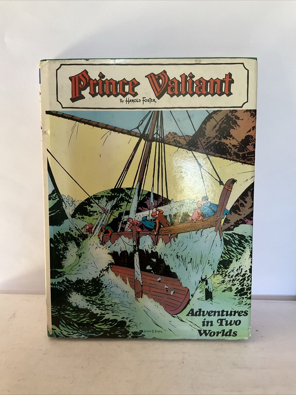 Prince Valiant Volume 4: Adventures in Two Worlds Hardcover Harold Foster