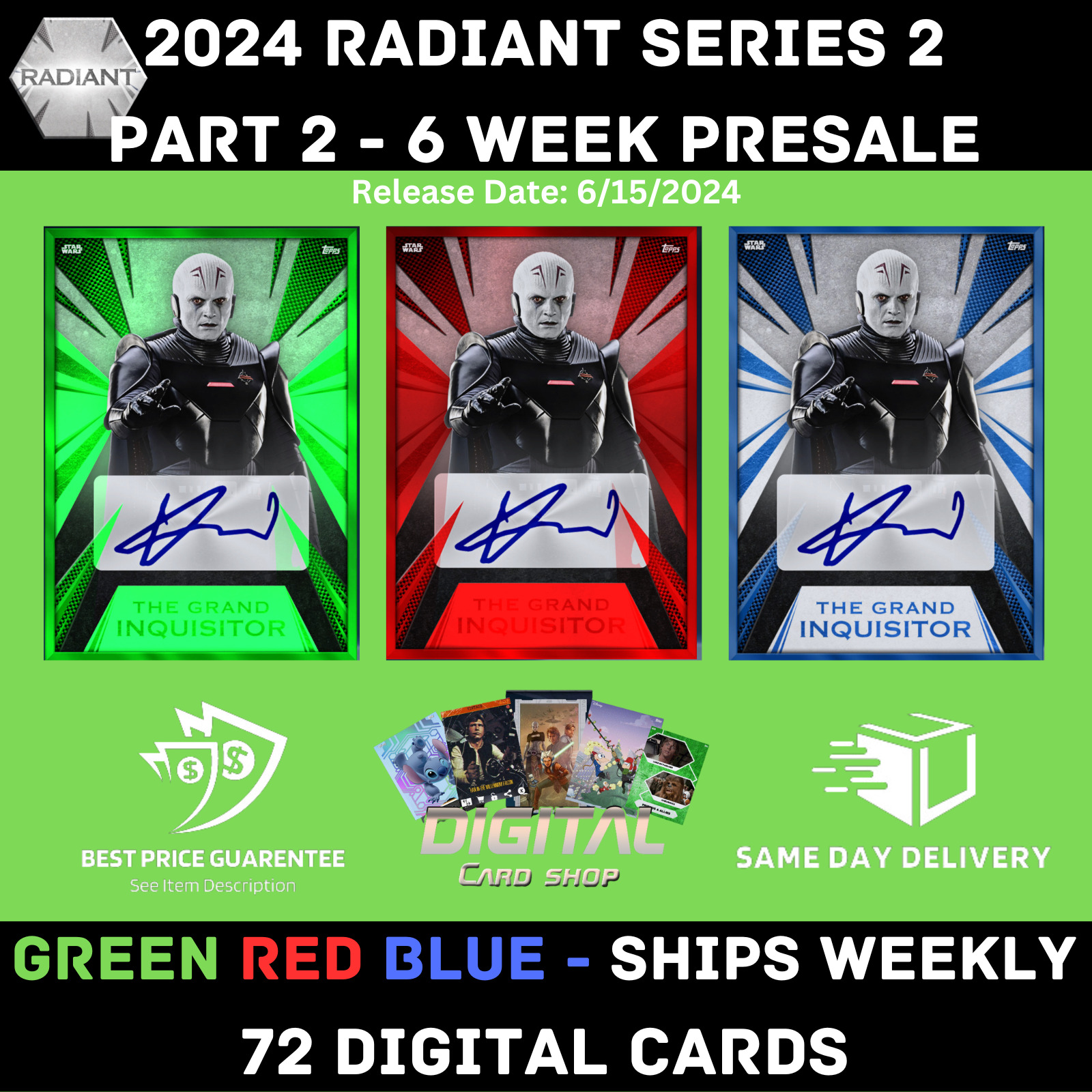 Topps Star Wars Card Trader 2024 RADIANT Series 2 Part 2 GREEN RED BLUE PRESALE