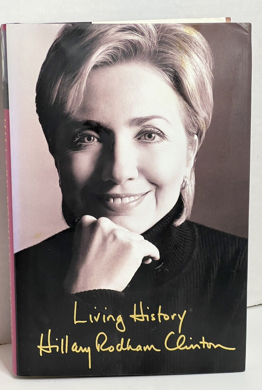 Hillary Rodham Clinton - Living History - Signed  (2003 First Ed DJ)