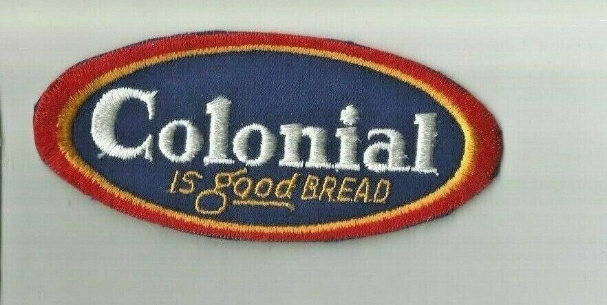 COLONIAl IS GOOD BREAD ADVERTISING patch 2-1/4 X 5 #8440 cheesecloth back