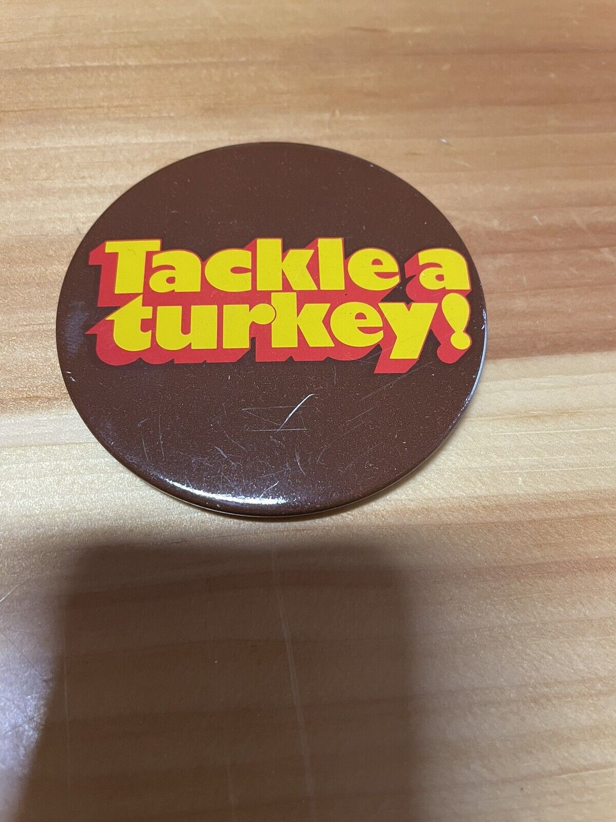 Vintage TACKLE A TURKEY pin ~ Funny Thanksgiving / football pinback button