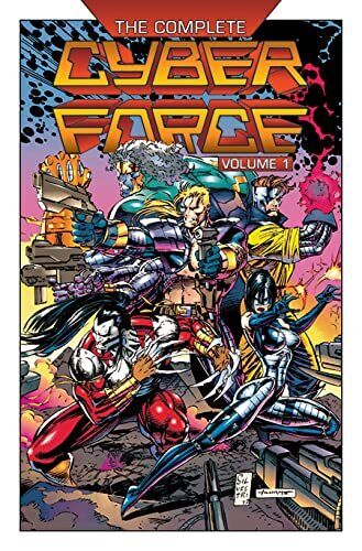 The Complete Cyberforce, Volume 1 (The Cyber Force Complete Collection)