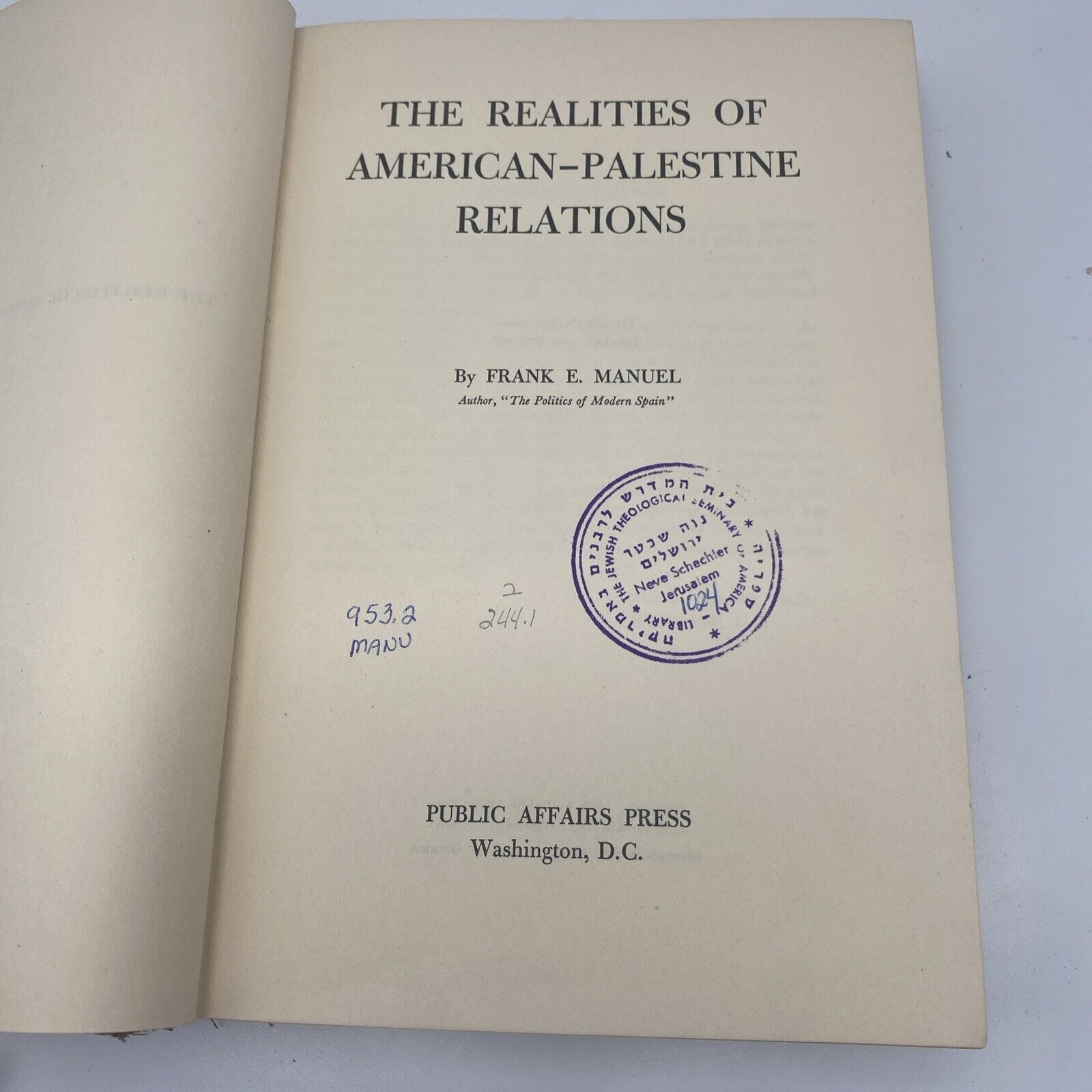 Pre-State Israel : 1949 The Realities of American - Palestine Relations A10