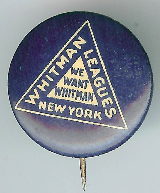 1914 We Want WHITMAN Leagues Pin NEW YORK ~ Charles Whitman NY GOVERNOR Pinback