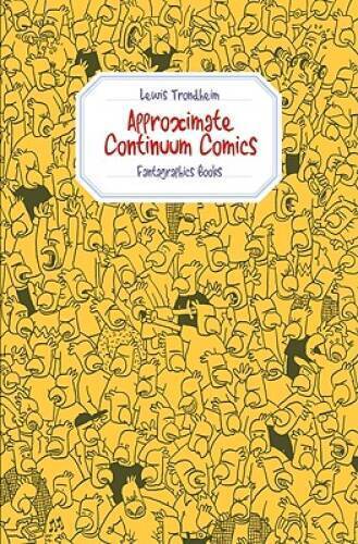 Approximate Continuum Comics - Paperback By Trondheim, Lewis - GOOD