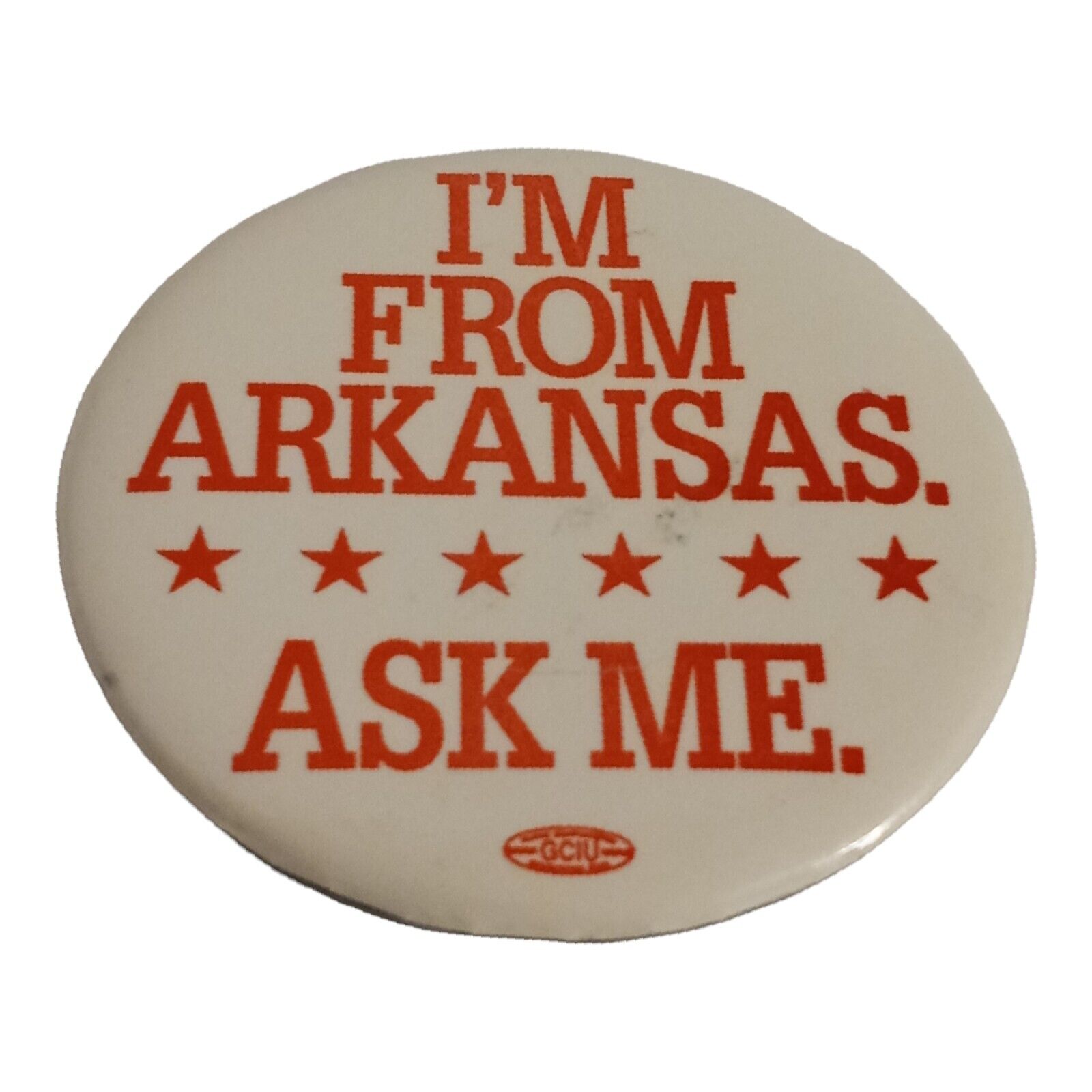 I\'m From Arkansas Ask Me Gciu Button Pin Pinback