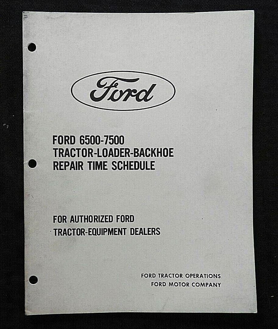 1973-74 FORD 6500 7500 TRACTOR LOADER BACKHOE REPAIR TIME SCHEDULE MANUAL NICE