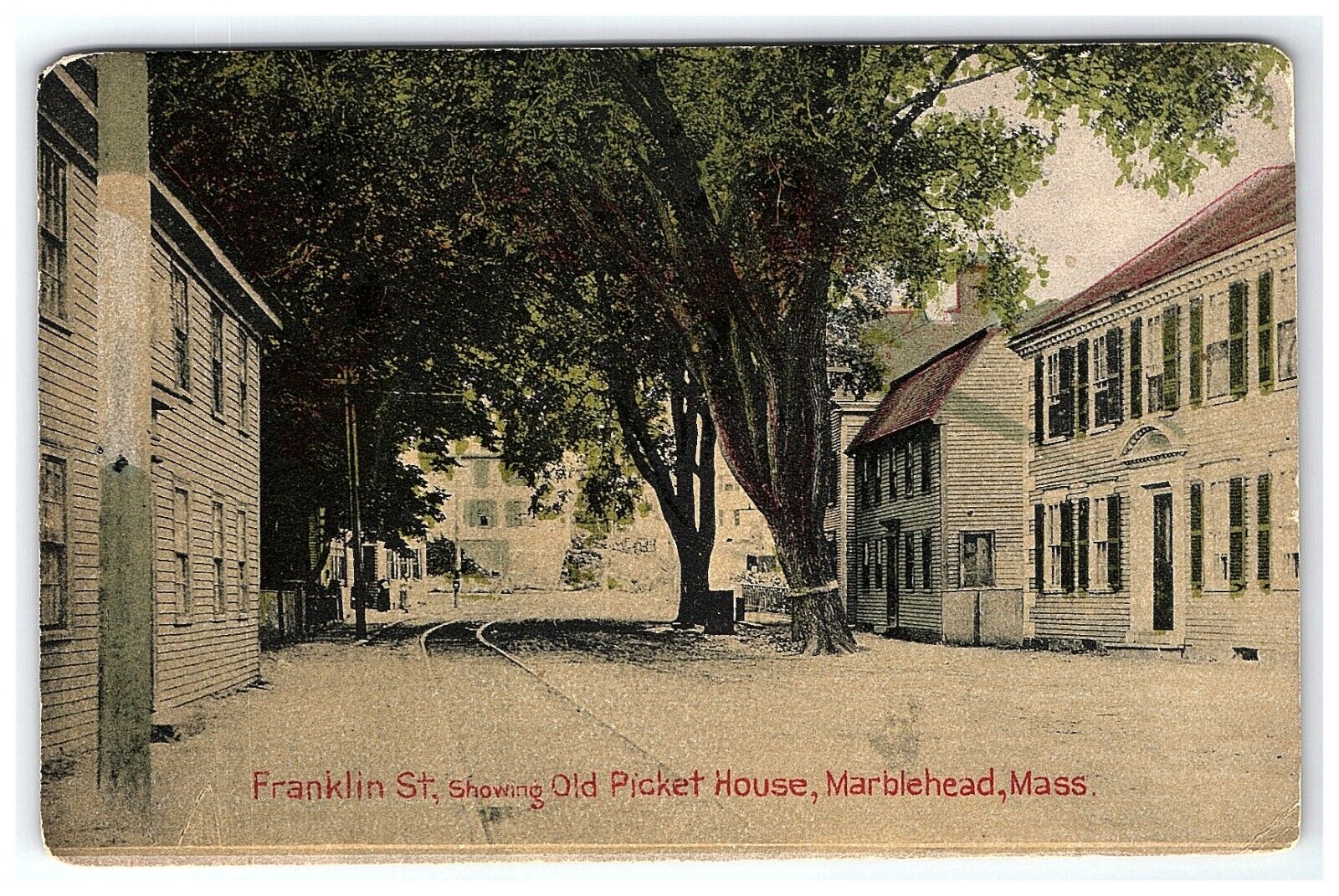 1907-15 Postcard Franklin St Showing Old Picket House Marblehead Mass