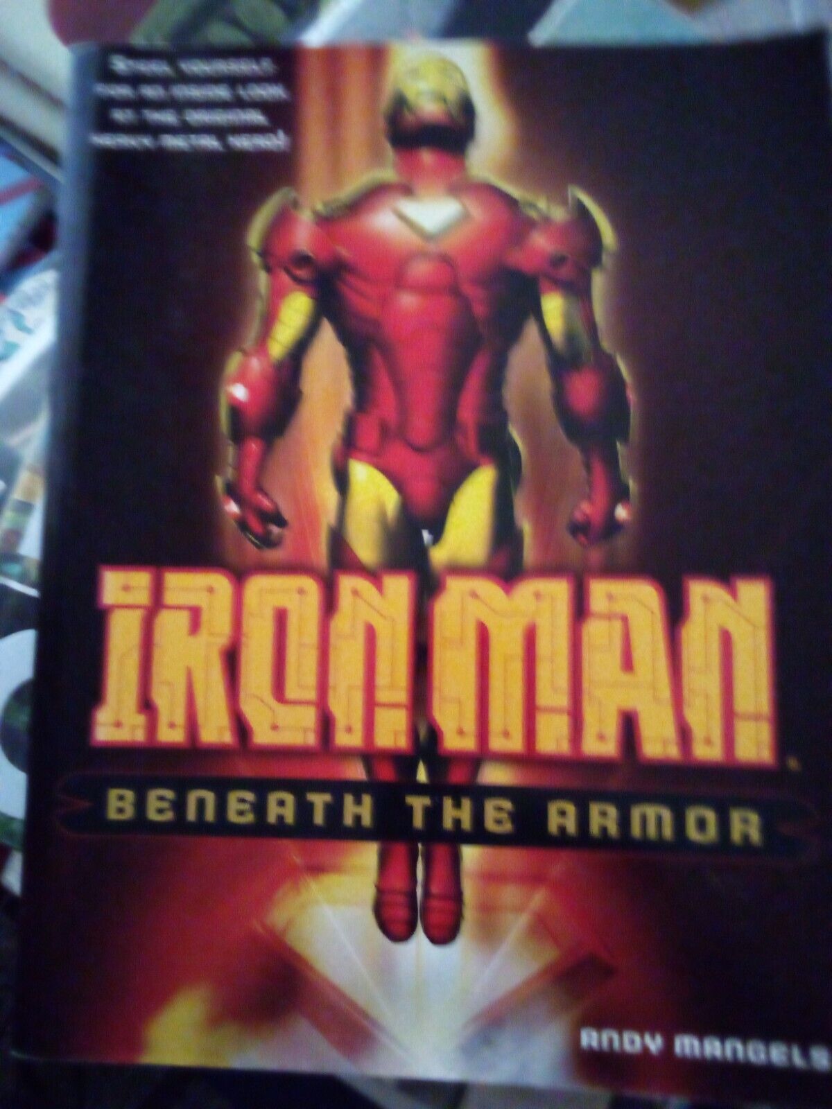 Iron Man Ser.: Beneath the Armor by Andy Mangels (2008, Trade Paperback,...