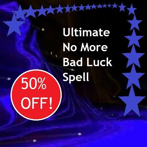 X3 Extreme No More Bad Luck Spell -  Pagan Magick Casting