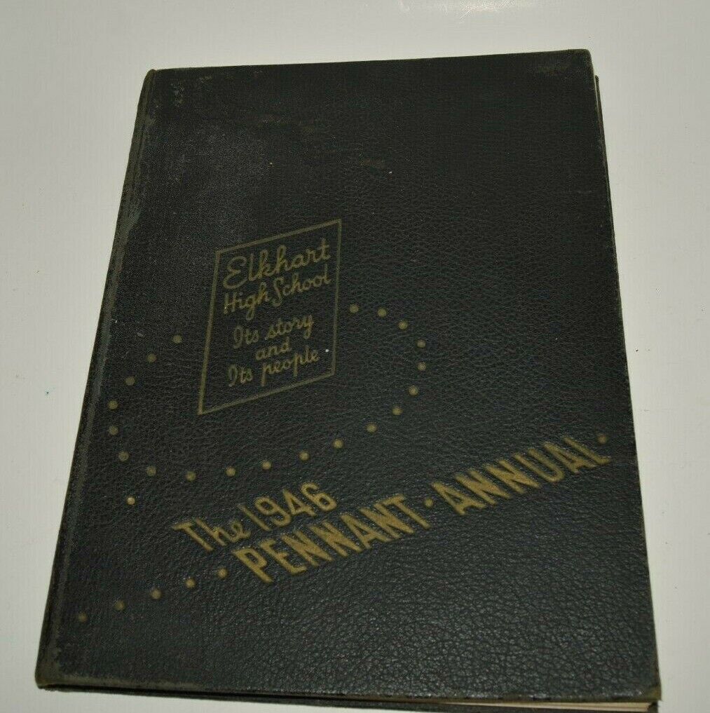 Nice Vintage 1946 Elkhart High School Indiana Yearbook Rare Great Ads