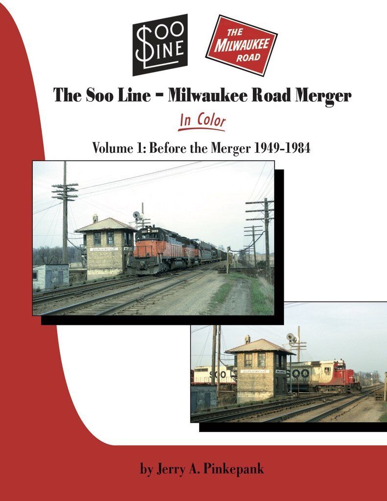 The SOO LINE - MILWAUKEE ROAD Merger, Vol. 1: Before the Merger 1949-1984, NEW