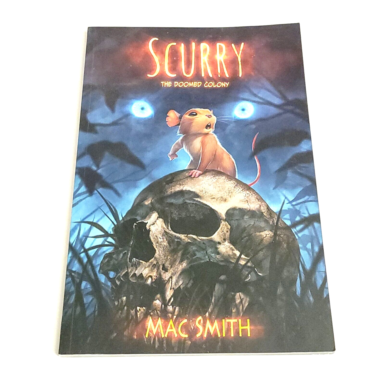 SCURRY THE DOOMED COLONY First Edition  2016 Mac Smith Softcover 