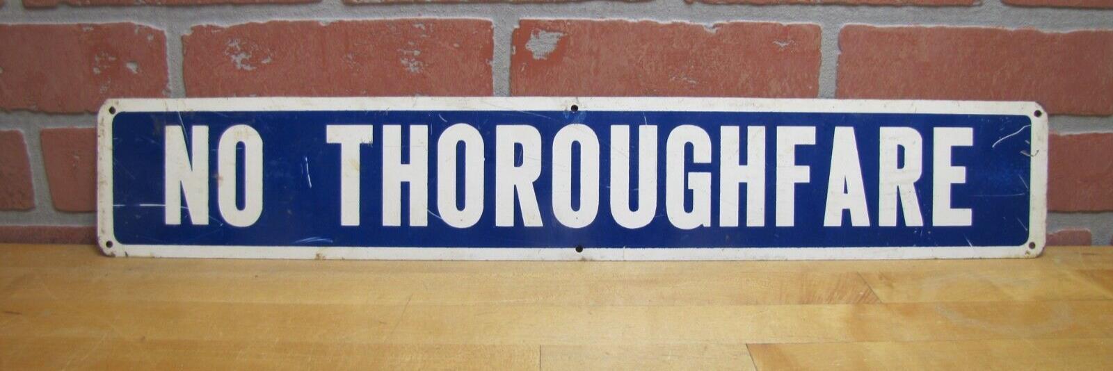 NO THOROUGHFARE Old Sign Industrial Shop Transportation Safety Metal Advertising