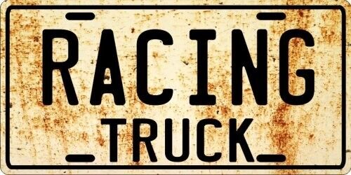 RACING Antique, Work or Old Truck - Weathered License plate 