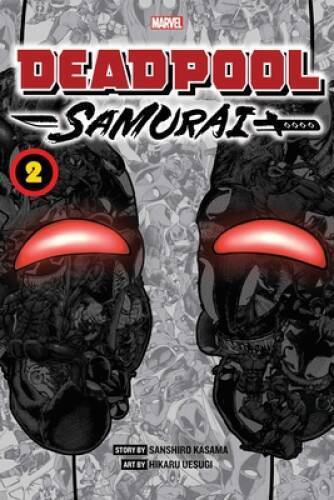 Deadpool: Samurai, Vol 2 (2) - Paperback By Kasama, Sanshiro - ACCEPTABLE