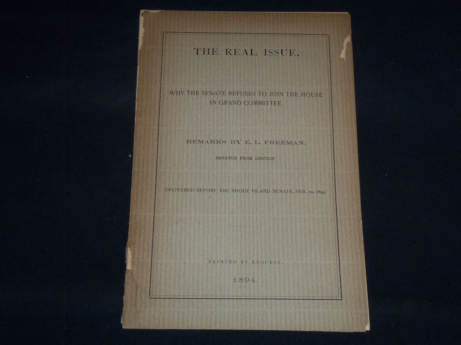 1894 E. L. FREEMAN THE REAL ISSUE - RHODE ISLAND SENATE - J 8940