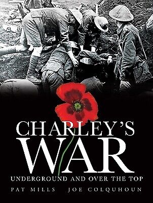 Charley's War (Vol. 6): Underground and Over the Top by Mills, Pat