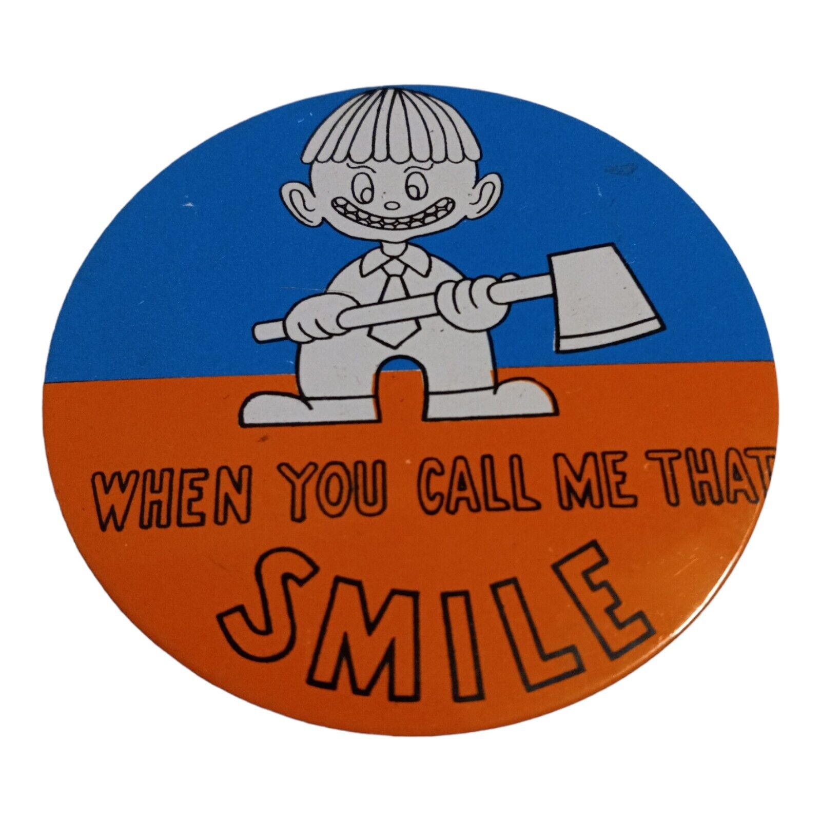 When You Call Me That Smile vintage Button Pin Made In Japan Humorous 