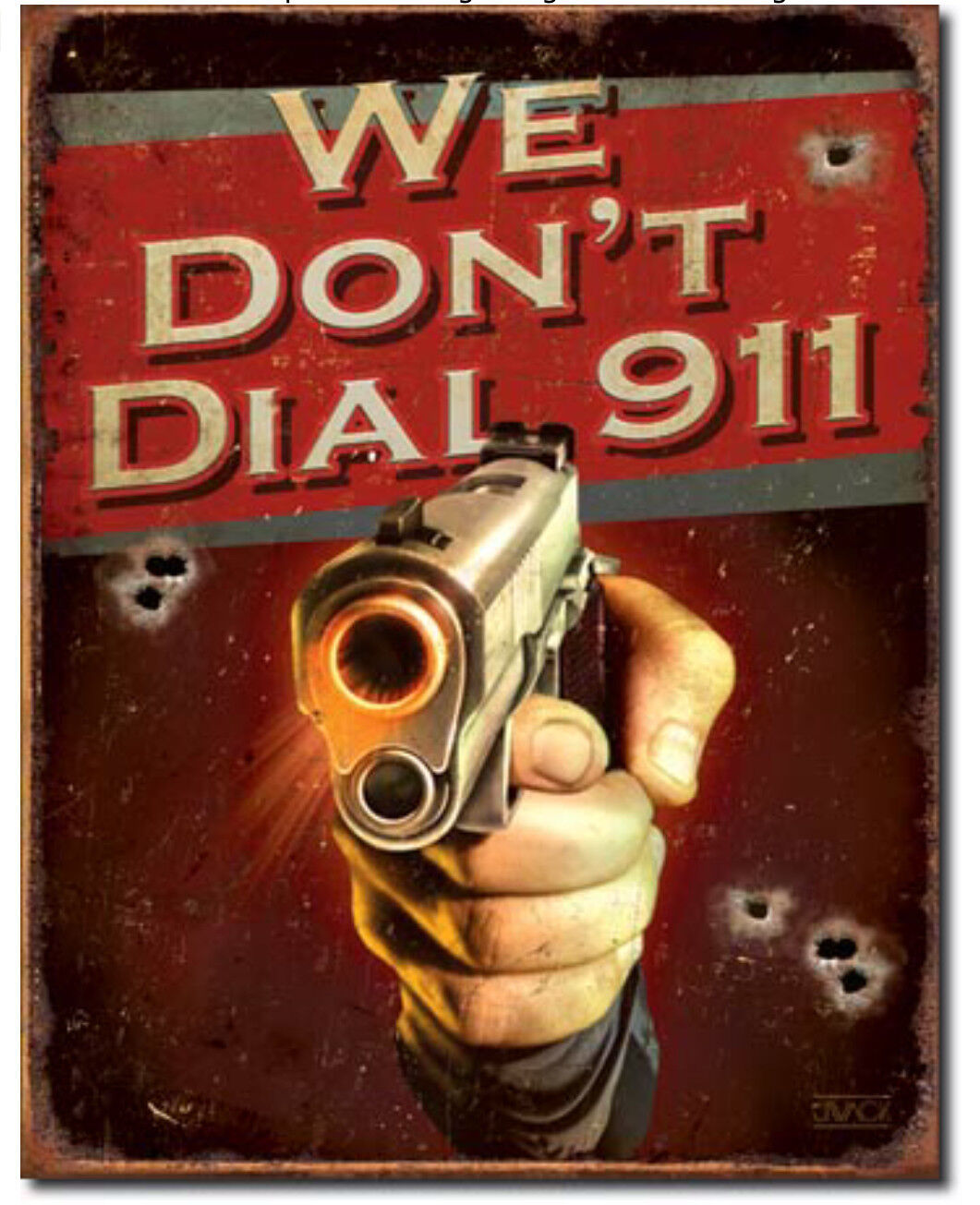 We don’t dial 911 Metal tin sign gun support home garage Wall decor #1815