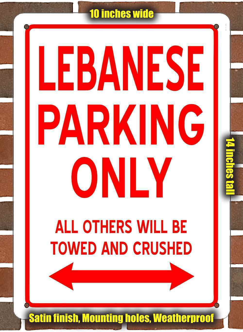Metal Sign - LEBANESE PARKING ONLY- 10x14 inches