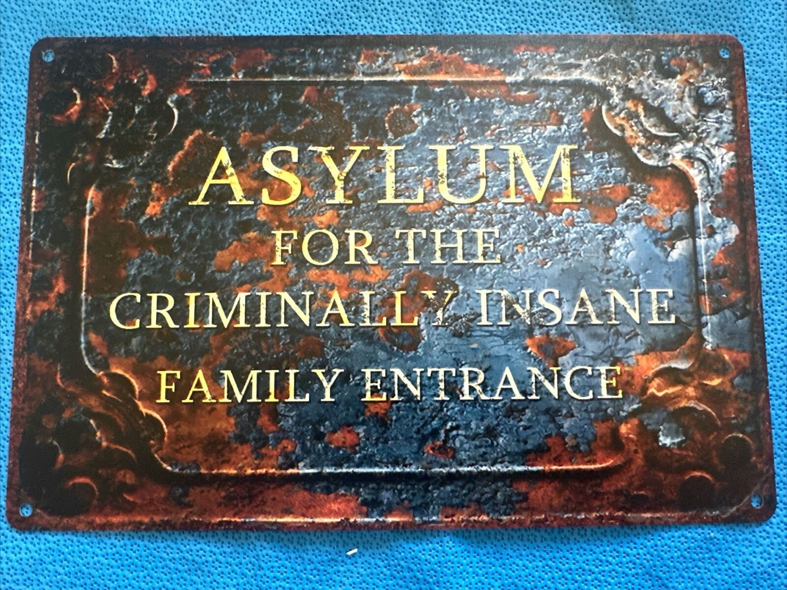 Vintage Asylum For The Criminally Insane Family Entrance metal sign, Crazy Cool