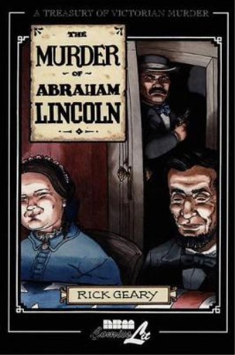 Rick Geary The Murder Of Abraham Lincoln (Paperback)