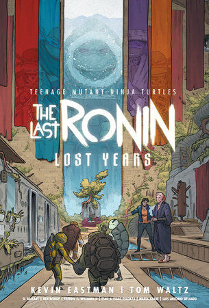 Lost Years Teenage Mutant Ninja Turtles: The Last Ronin Hardcover