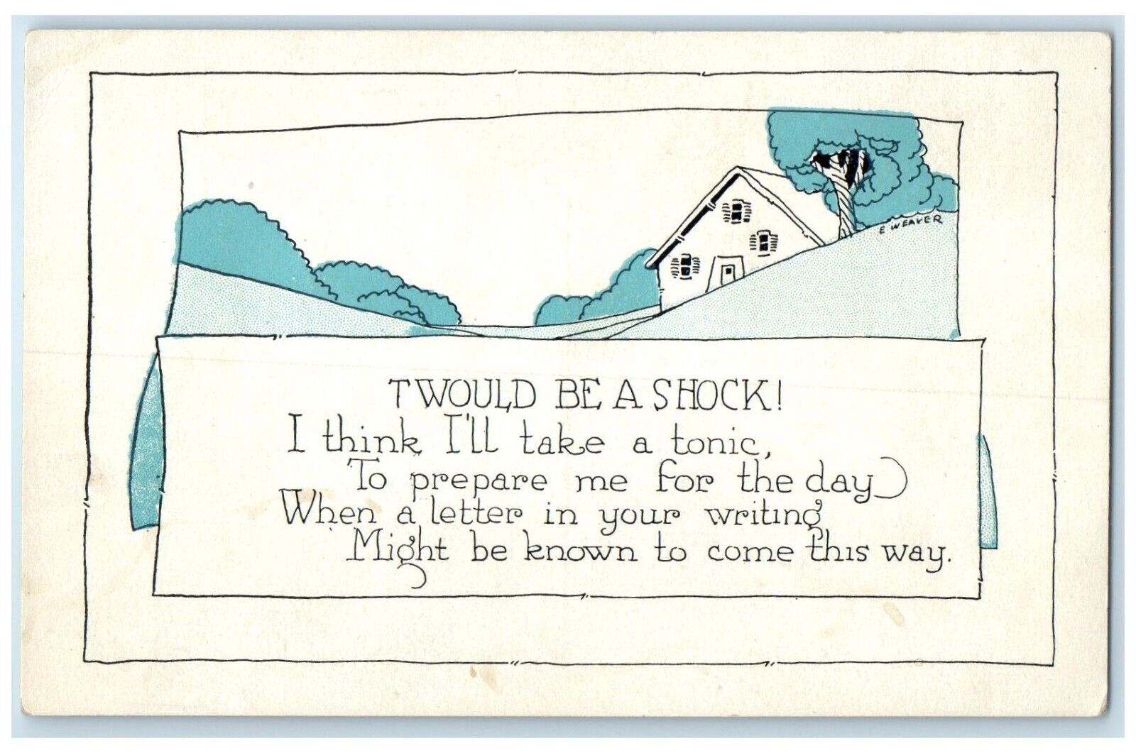 c1910\'s Twould Be A Shock House And Trees Arts Crafts E. Weaver Antique Postcard