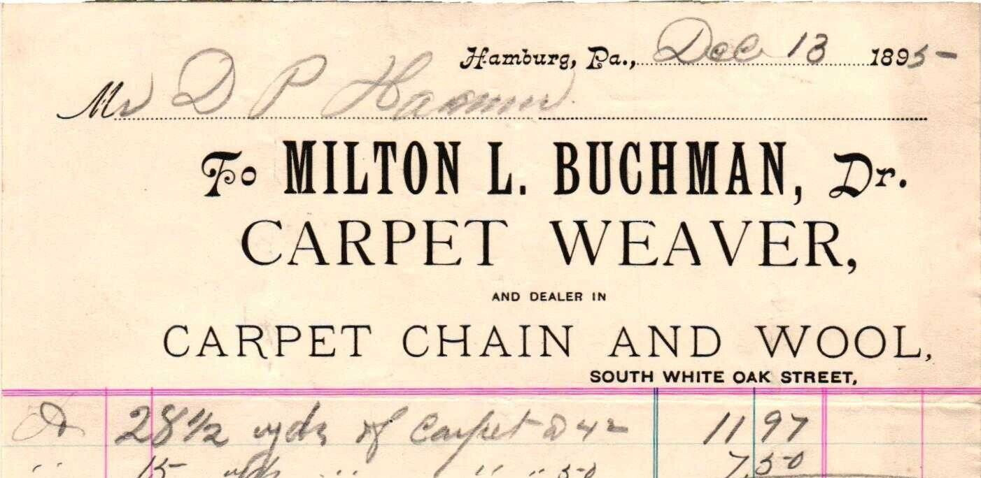 Vintage BILLHEAD*1895 MILTON L BUCHMAN*CARPET WEAVER*HAMBURG, PA *J26