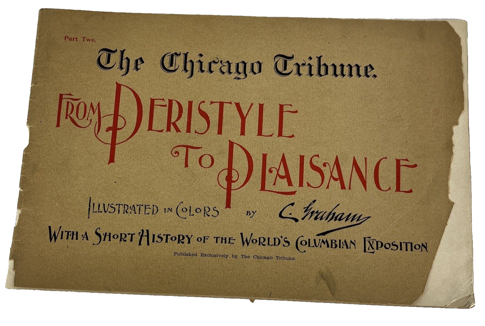 1893 Columbian Exposition Chicago Tribune FROM PERISTYLE TO PLAISANCE Color Pix