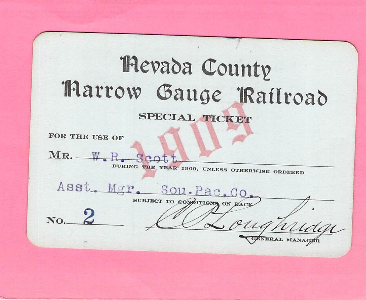 # 2 1909 NEVADA COUNTY NARROW GAUGE SPECIAL SO PAC AGT RAILROAD RAILWAY PASS RR 