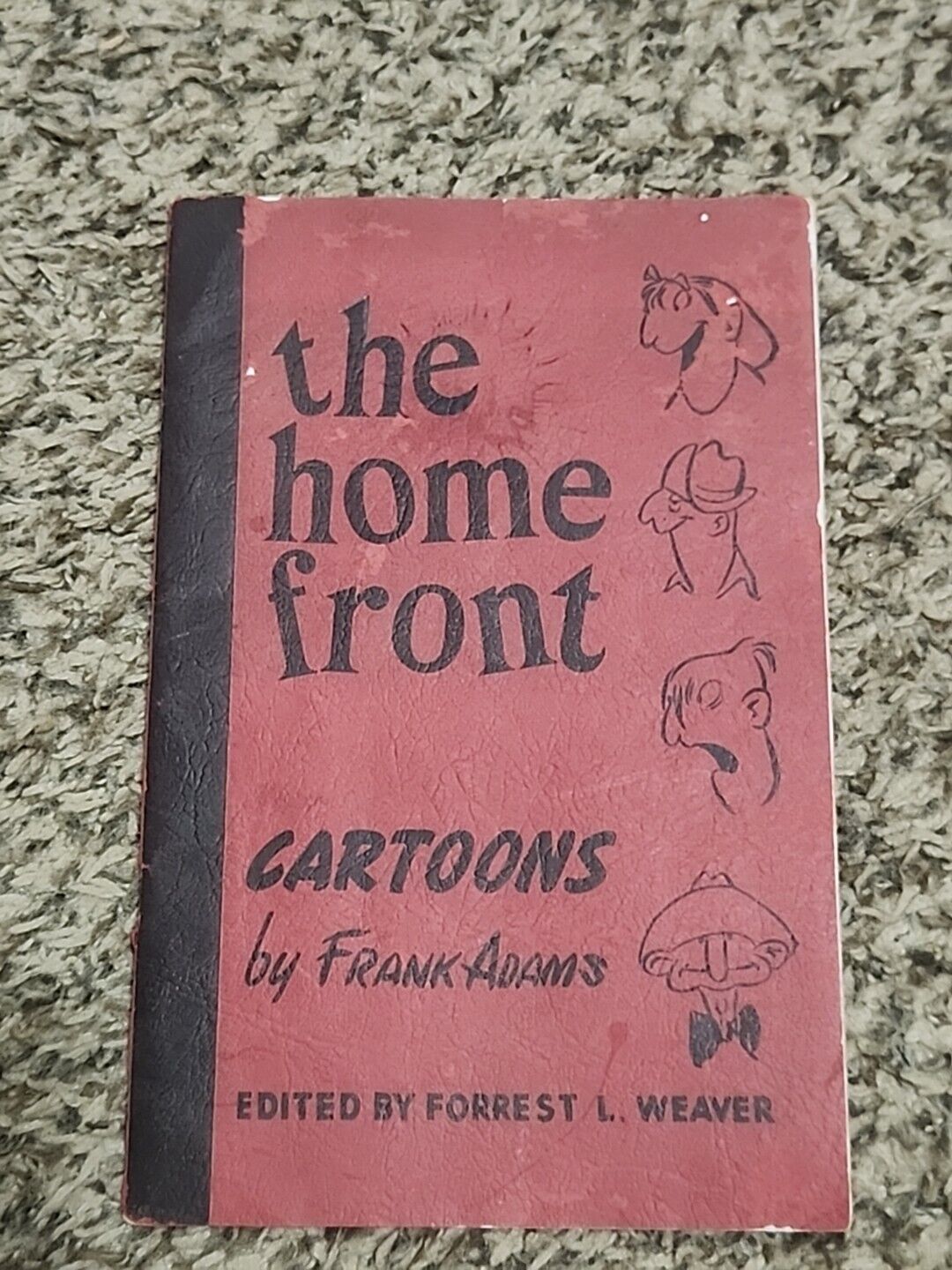 1944 WW2  THE HOME FRONT Cartoon Book 1st edition by Author FRANK ADAMS