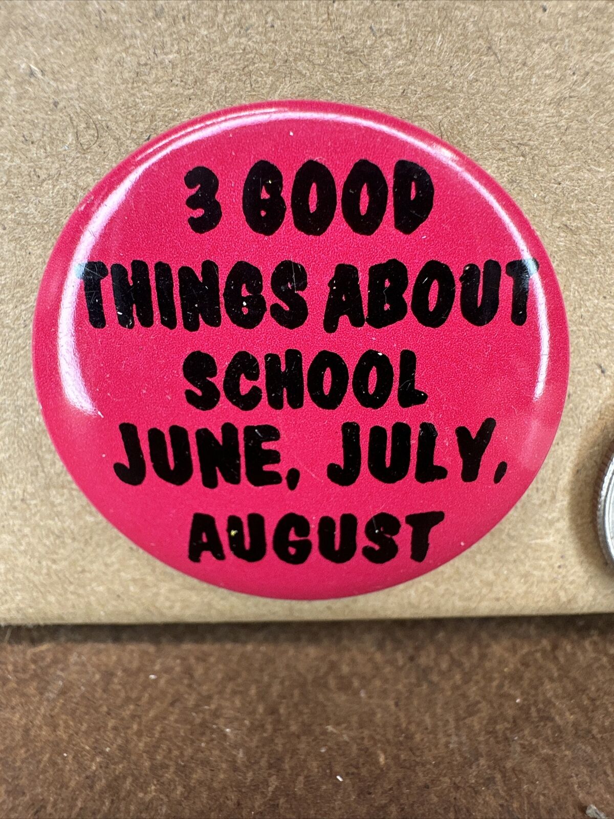 Summer Vacation Funny School Novelty Button Teacher Student Pin Back 80s Vintage